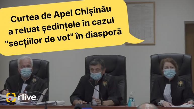 Dosarul secțiilor de votare din diasporă, din nou, pe masa magistraților Curții de Apel Chișinău