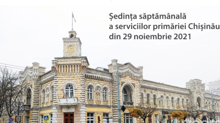 Ședința operativă a serviciilor Primăriei Chișinău, din 29 noiembrie 2021