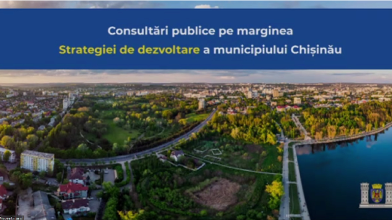 Consultări publice pe marginea proiectului Strategiei de dezvoltare socio-economică și spațială durabilă a mun. Chișinău