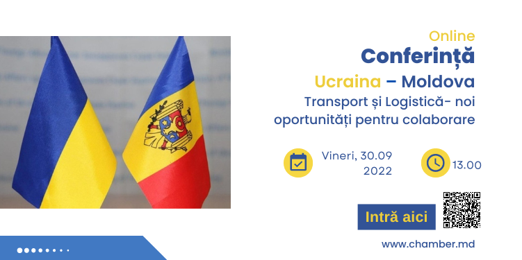 Conferința online cu genericul ”Ucraina – Moldova: Transport și Logistică- noi oportunități pentru colaborare”