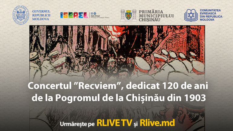 Concertul ”Recviem”, dedicat 120 de ani de la Pogromul de la Chișinău din 1903