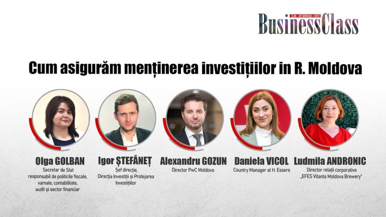 Prima ediție a Business Class Club cu tematica “Cum asigurăm menținerea investițiilor în R. Moldova”