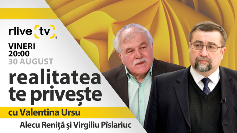 Alecu Reniță și Virgiliu Pîslariuc, invitați la „Realitatea te privește”