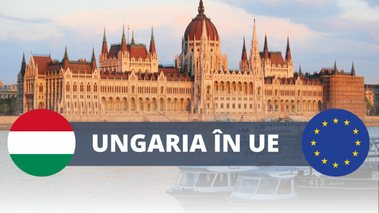 Află parcursul Ungariei în Uniunea Europeană şi creşterea economică de care au beneficiat cetăţenii