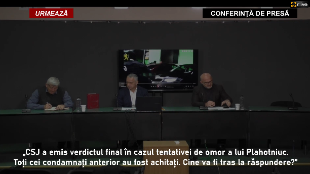 Conferință de presă cu genericul: „CSJ a emis verdictul final în cazul tentativei de omor a lui Plahotniuc. Toți cei condamnați anterior au fost achitați. Cine va fi tras la răspundere?”