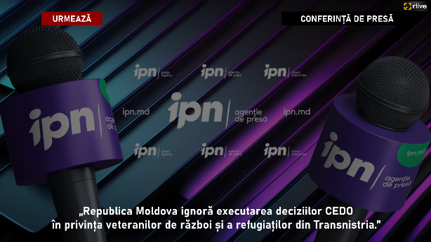 Conferință de presă cu genericul: „Republica Moldova ignoră executarea deciziilor CEDO în privința veteranilor de război și a refugiaților din Transnistria.”