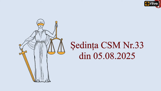 Ședința Consiliului Superior al Magistraturii din 5 august 2025