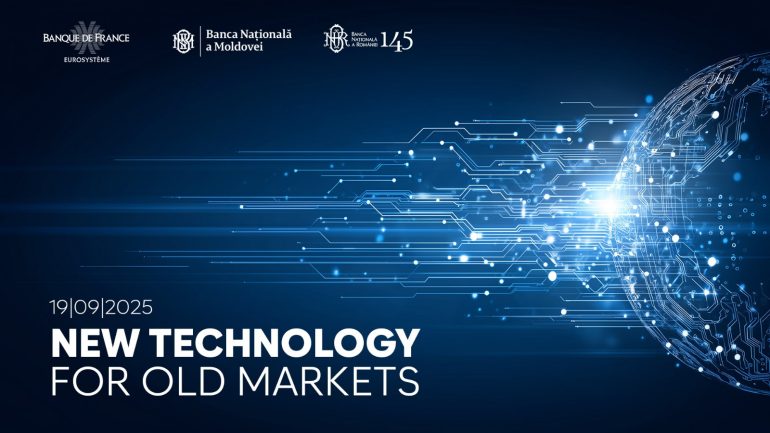 Evenimentul „New Technology for Old Markets” organizat de Banca Națională a Moldovei