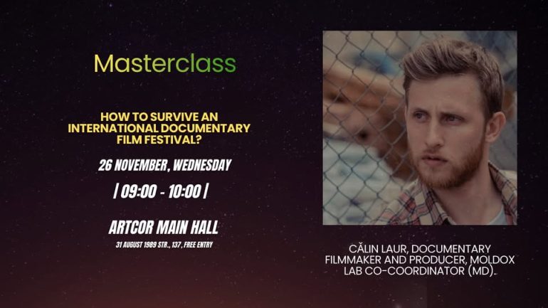 How to survive an international documentary film festival? –  a masterclass with Cǎlin Laur, documentary filmmaker and producer, Moldox Lab co-coordinator (MD)