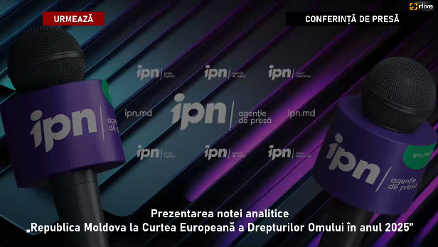 Conferință de presă cu genericul: Prezentarea notei analitice „Republica Moldova la Curtea Europeană a Drepturilor Omului în anul 2025”