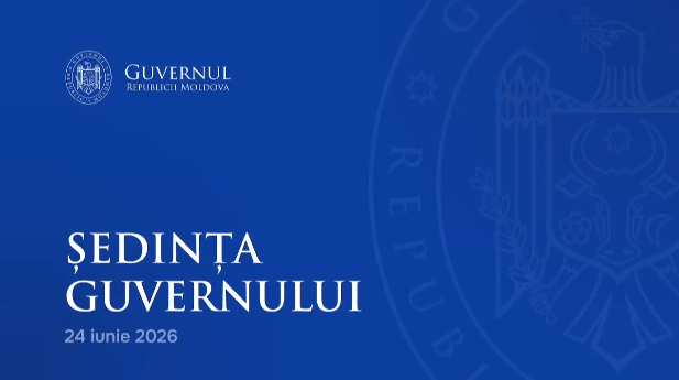 Agenda - Ședința Guvernului Republicii Moldova din 24 iunie 2026