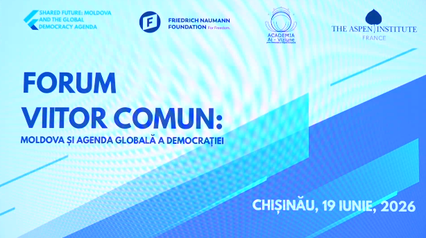 Forum „Viitorul comun: Moldova și Agenda Globală a Democrației”