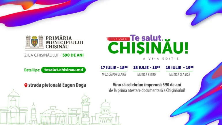 Agenda - Festivalul “Te salut Chișinău!” Ediția VI: Chișinău – 590 de ani de la prima atestare documentară, ziua III